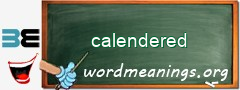 WordMeaning blackboard for calendered